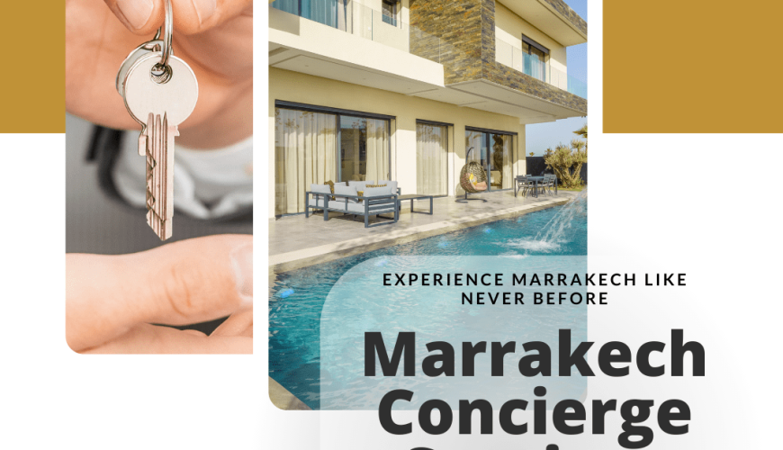 Services de Conciergerie à Marrakech – Vivez Marrakech Comme Jamais